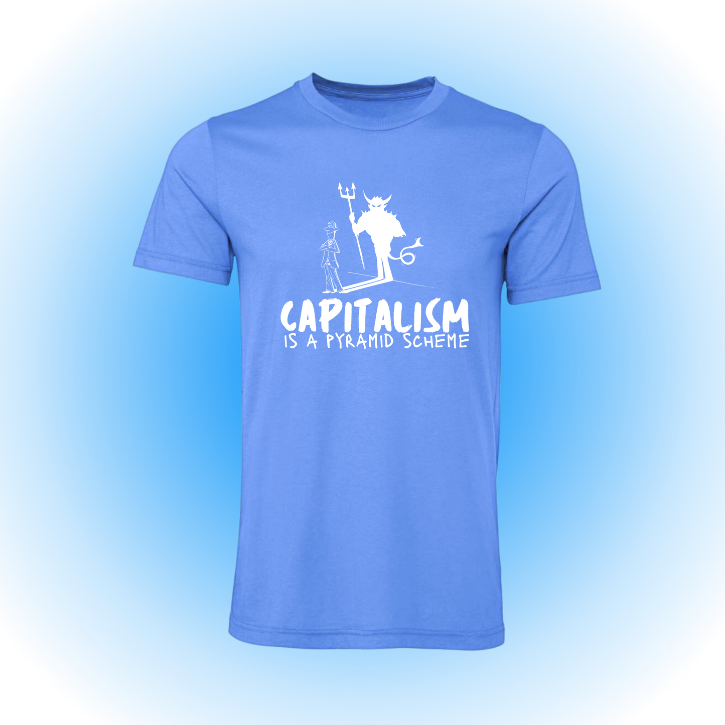 Capitalism Is A Pyramid Scheme - Classic Tee