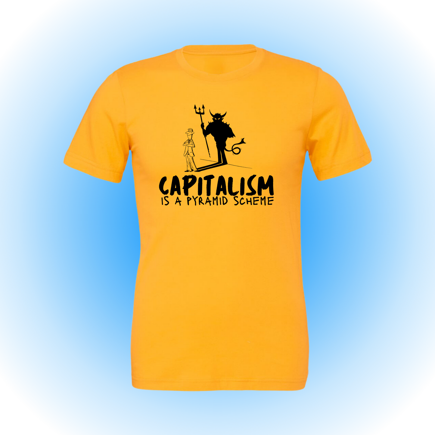 Capitalism Is A Pyramid Scheme - Classic Tee