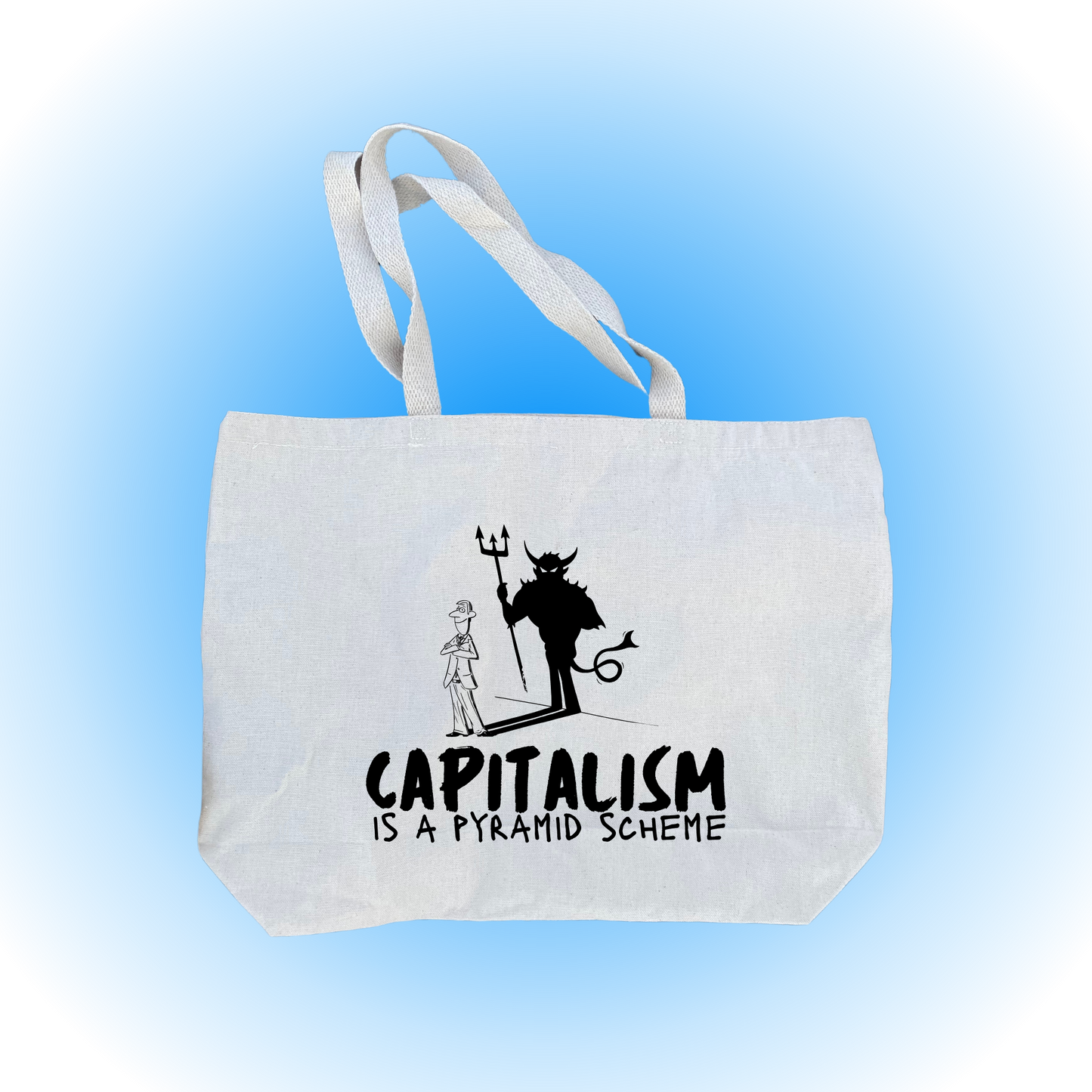 Capitalism Is A Pyramid Scheme - Jumbo Tote