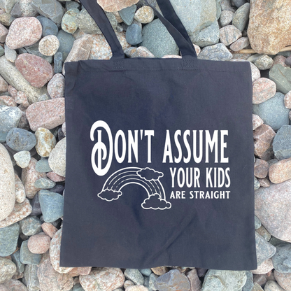 Don't Assume Your Kids Are Straight - Tote