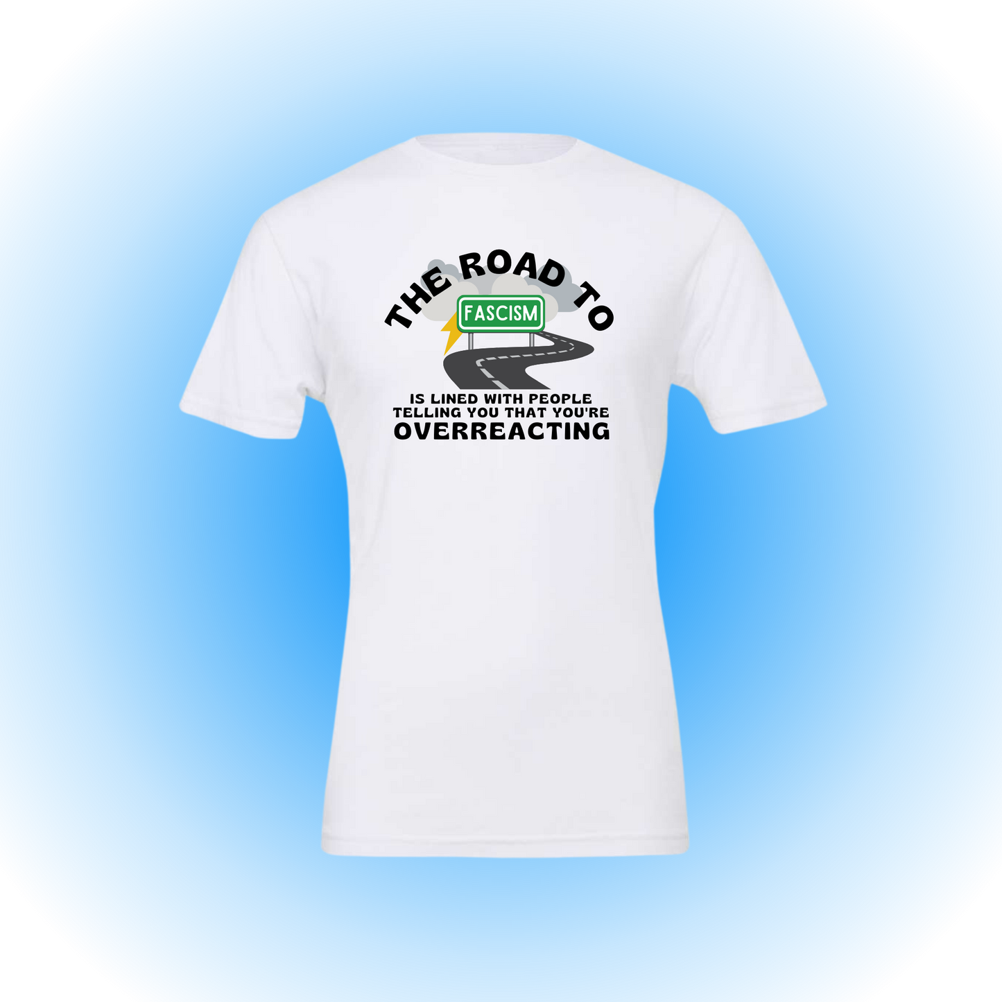 The Road To Fascism - Classic Tee